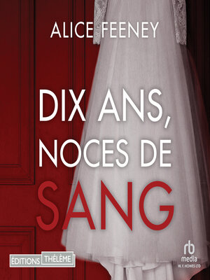 cover image of Dix ans, noces de sang